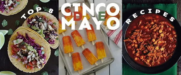 Top 8 Cinco De Mayo Recipes